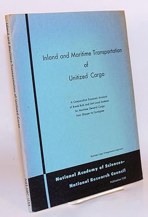 Inland and maritime transportation of unitized cargo. A comparative economic analysis of break-bu...