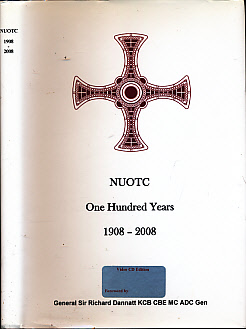 Imagen del vendedor de NUOTC [Northumbrian Universities Officer Training Contingent]. One Hundred Years. 1908 - 2008 a la venta por Barter Books Ltd
