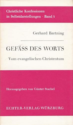 Seller image for Gefss des Worts : Vom evangelischen Christentum. Christliche Konfessionen in Selbstdarstellungen ; Bd. 3 for sale by Versandantiquariat Nussbaum