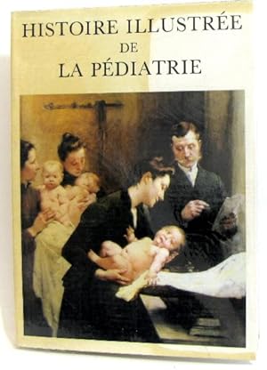 Seller image for Histoire illustr de la pdiatrie tome troisime for sale by crealivres