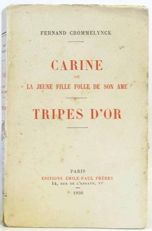 Immagine del venditore per Carine Ou La Jeune Fille Folle De Son Ame; Tripes D'Or venduto da crealivres