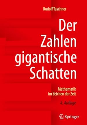 Bild des Verkufers fr Der Zahlen gigantische Schatten : Mathematik im Zeichen der Zeit zum Verkauf von AHA-BUCH GmbH