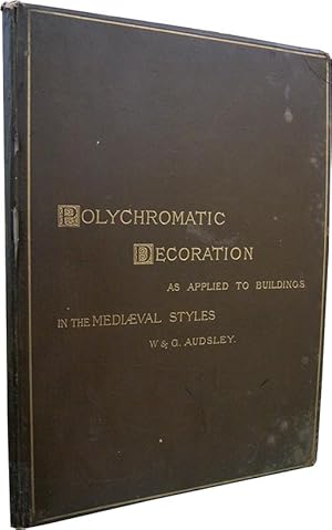 Polychromatic decoration as applied to buildings in the mediaeval styles: thirty-six plates in co...