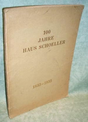 100 Jahre Haus Schöller. 1833-1933. Aus Vergangenheit und Gegenwart.