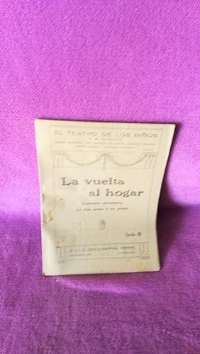 LA VUELTA AL HOGAR C. B. NUALART 7 TELONES ORIGINALES, TEATRO 1919 SEIX & BARRAL