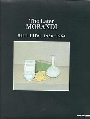 Immagine del venditore per Morandi: The Later Still Lifes 1950-1964 venduto da Paul Brown