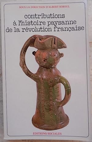 Image du vendeur pour Contributions  l'histoire paysanne de la rvolution franaise. mis en vente par Librairie les mains dans les poches