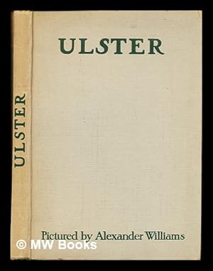 Seller image for Ulster / described by Stephen Gwynn ; pictured by Alexander Williams for sale by MW Books Ltd.