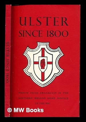 Seller image for Ulster since 1800 : a political and economic survey / edited by T.W. Moody and J.C. Beckett for sale by MW Books Ltd.