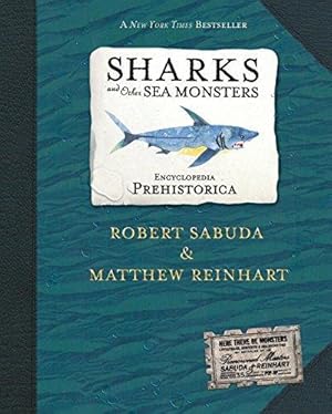 ENCYCLOPEDIA PREHISTORICA, SHARKS AND OTHER MONSTERS