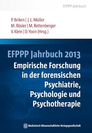 Immagine del venditore per EFPPP Jahrbuch 2013: Empirische Forschung in der forensischen Psychiatrie, Psychologie und Psychotherapie venduto da Versandbuchhandlung Kisch & Co.