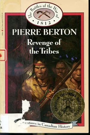 Image du vendeur pour Revenge of the Tribes - The Battles of the War of 1812 - Adventures in Canadian History mis en vente par Librairie Le Nord