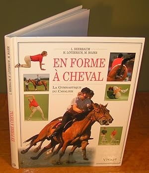 EN FORME À CHEVAL La gymnastique du cavalier