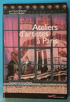 Image du vendeur pour Ateliers d'artistes  paris mis en vente par Bonnaud Claude