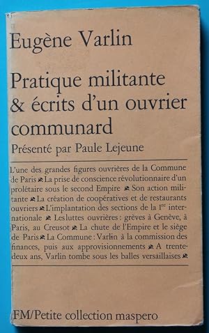 Seller image for Eugne Varlin. Pratique militante & crits d'un ouvrier communard for sale by Bonnaud Claude