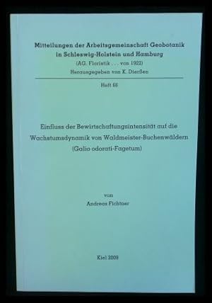 Imagen del vendedor de Einfluss der Bewirtschaftungsintensitt auf die Wachstumsdynamik von Waldmeister-Buchenwldern (Galio odorati-Fagetum) Mitteilungen der Arbeitsgemeinschaft Geobotanik in Schleswig-Holstein und Hamburg; Heft 66 a la venta por ANTIQUARIAT Franke BRUDDENBOOKS