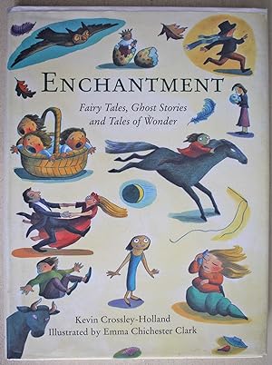 Enchantment: Fairy Tales, Ghost Stories and Tales of Wonder