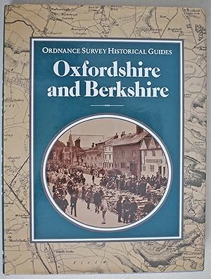 Oxfordshire and Berkshire: Ordnance Survey Historical Guides