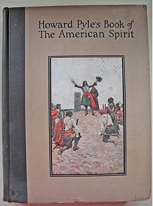 Howard Pyle's Book of The American Spirit