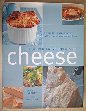 The World Encyclopedia of Cheese: A guide to the world's cheese with a feast of international dishes