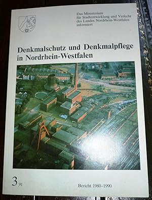 Denkmalschutz und Denkmalpflege in Nordrhein-Westfalen. Bericht 1980- 1990.