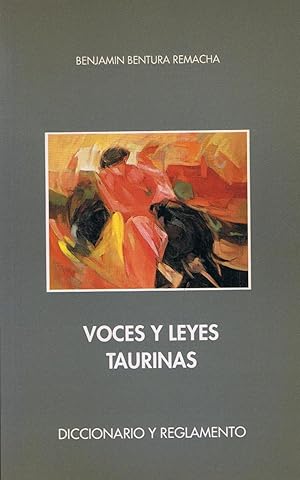 Imagen del vendedor de VOCES Y LEYES TAURINAS. Diccionario y Reglamento a la venta por Librera Torren de Rueda