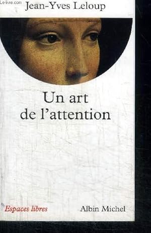 Image du vendeur pour UN ART DE L'ATTENTION mis en vente par Le-Livre