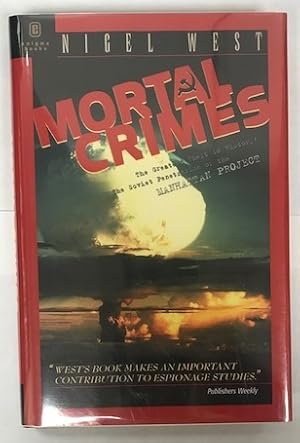 Seller image for Mortal Crimes: Soviet Penetration of the Manhattan Project for sale by Brenner's Collectable Books ABAA, IOBA