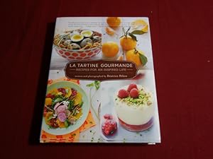 LA TARTINE GOURMANDE. Recipes for an inspired Life