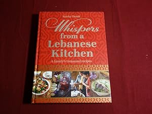 WHISPERS FROM A LEBANESE KITCHEN. A family s treasured recipes