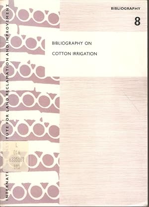 Seller image for Bibliography on Cotton Irrigation for sale by Snookerybooks