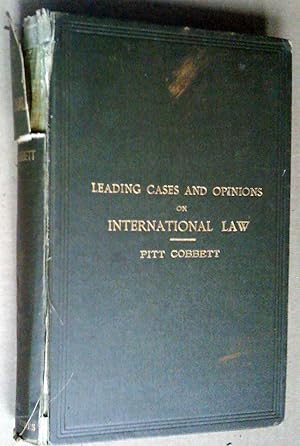 Leading Cases and Opinions on International Law, Collected and Digested from English and Foreign ...