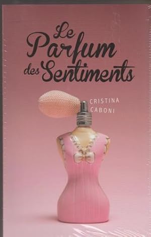 Bild des Verkufers fr Le Parfum Des Sentiments zum Verkauf von Livres Norrois