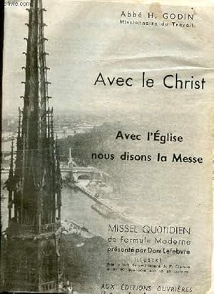 Seller image for AVEC LE CHRIST - AVEC L'EGLISE NOUS DISONS LA MESSE - MISSEL QUOTIDIEN DE FORMULE MODERNE for sale by Le-Livre