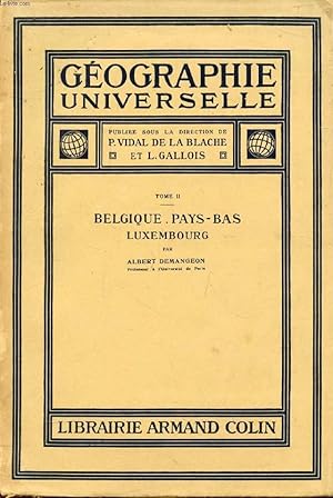 Bild des Verkufers fr GEOGRAPHIE UNIVERSELLE, TOME II, BELGIQUE, PAYS-BAS, LUXEMBOURG zum Verkauf von Le-Livre