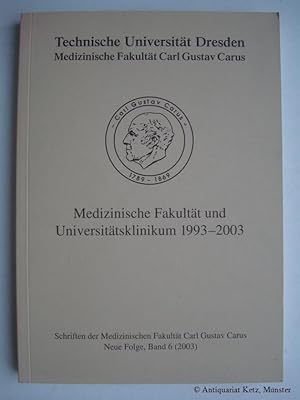 Bild des Verkufers fr Medizinische Fakultt und Universittsklinikum 1993 - 2003. zum Verkauf von Antiquariat Hans-Jrgen Ketz