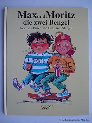 Max und Moritz, die zwei Bengel. Frei nach Wilhelm Busch, gezeichnet von Hans-Eberhard Ernst. 1. ...