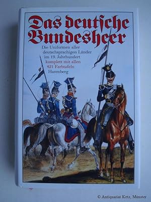 Bild des Verkufers fr Das deutsche Bundesheer. Nach dem Uniformwerk aus den Jahren 1835 bis 1843. Bearbeitung von Georg Ortenburg. zum Verkauf von Antiquariat Hans-Jrgen Ketz