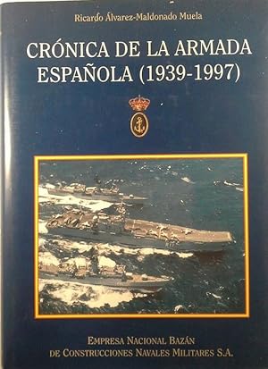 Imagen del vendedor de CRONICA DE LA ARMADA ESPAOLA 1939 1997 a la venta por CENTRAL LIBRERA REAL FERROL