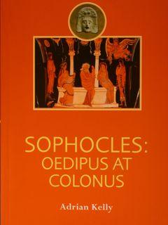 SOPHOCLES: Oedipus at Colonus. Duckworth Companions to Greek and Roman Tragedy.