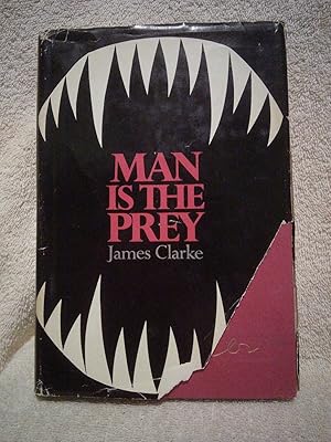 Seller image for Man Is The Prey for sale by Prairie Creek Books LLC.