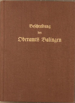 Seller image for Beschreibung des Oberamts Balingen. hrsg. von d.K. Statist.-Topograph. Bureau / Die wrttembergischen Oberamtsbeschreibungen von 1824 - 1886 ; 60 for sale by Peters Buchkontor