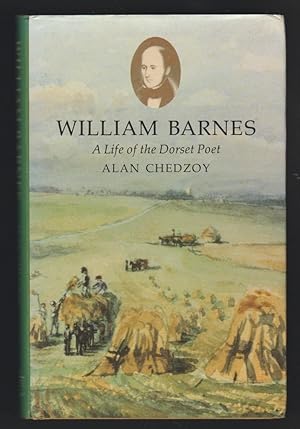 Seller image for William Barnes - A Life of the Dorset Poet for sale by Plane Tree Books