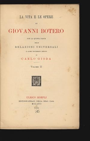 Imagen del vendedor de La vita e le opere di Giovanni Botero - con la quinta parte delle Relazioni universali e altri documenti inediti. Volume II. a la venta por Antiquariat Bookfarm