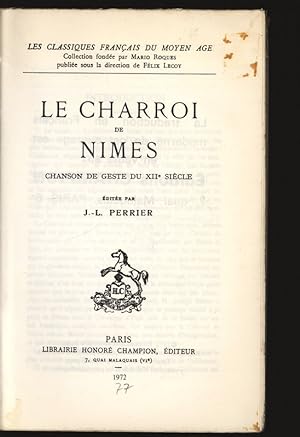 Bild des Verkufers fr Le Charroi de Nimes - chanson de geste du XIIe siecle. Classiques francais du Moyen Age. zum Verkauf von Antiquariat Bookfarm