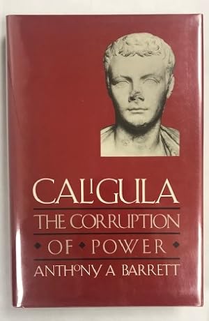 Bild des Verkufers fr Caligula: The Corruption of Power zum Verkauf von Brenner's Collectable Books ABAA, IOBA