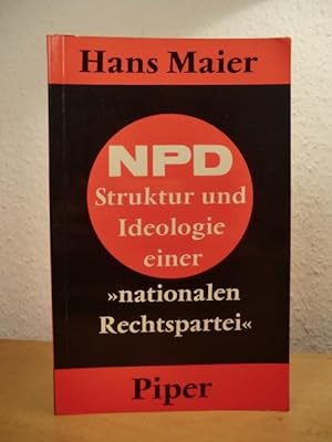 Bild des Verkufers fr Die NPD. Struktur und Ideologie einer "nationalen Rechtspartei" zum Verkauf von Antiquariat Weber