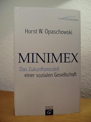 Seller image for Minimex. Das Zukunftsmodell einer sozialen Gesellschaft for sale by Antiquariat Weber