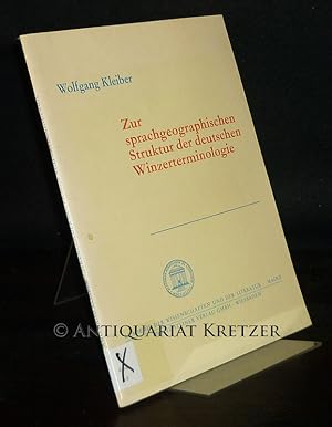 Bild des Verkufers fr Zur sprachgeographischen Struktur der deutschen Winzerterminologie. Von Wolfgang Kleiber. (= Akademie der Wissenschaften und der Literatur. Abhandlungen der geistes- und sozialwissenschaftlichen Klasse, Jahrgang 1980, Nr. 6). zum Verkauf von Antiquariat Kretzer