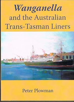 Seller image for Wanganella and the Australian Trans-Tasman Liners for sale by Fine Print Books (ABA)